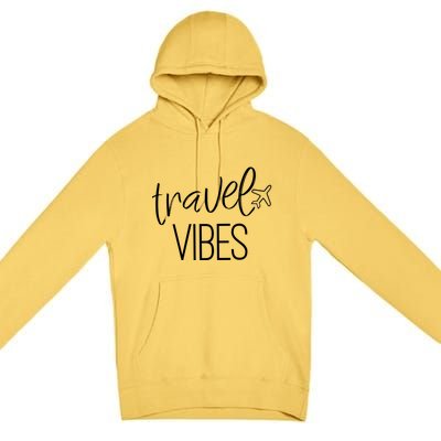 Travel Vibes Vacay Mode Wanderlust Gift Premium Pullover Hoodie