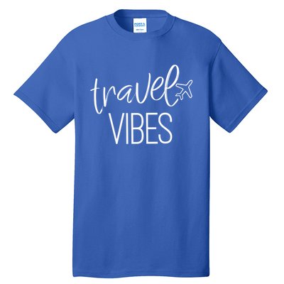 Travel Vibes Vacay Mode Wanderlust Gift Tall T-Shirt