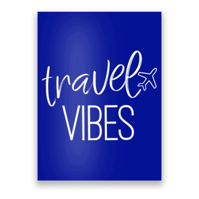 Travel Vibes Vacay Mode Wanderlust Gift Poster