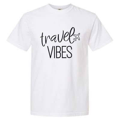 Travel Vibes Vacay Mode Wanderlust Gift Garment-Dyed Heavyweight T-Shirt