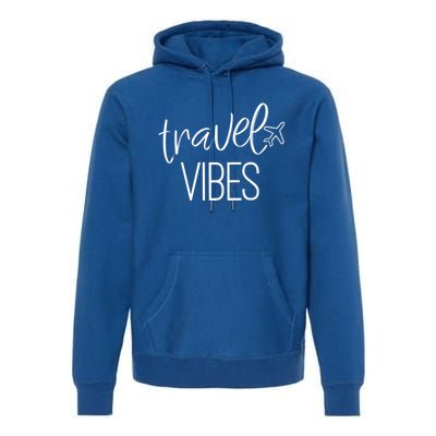 Travel Vibes Vacay Mode Wanderlust Gift Premium Hoodie