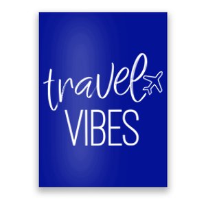 Travel Vibes Vacay Mode Wanderlust Gift Poster