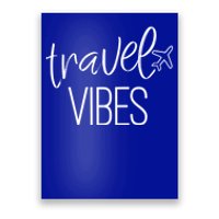 Travel Vibes Vacay Mode Wanderlust Gift Poster