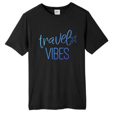 Travel Vibes Vacay Mode Wanderlust Gift Tall Fusion ChromaSoft Performance T-Shirt