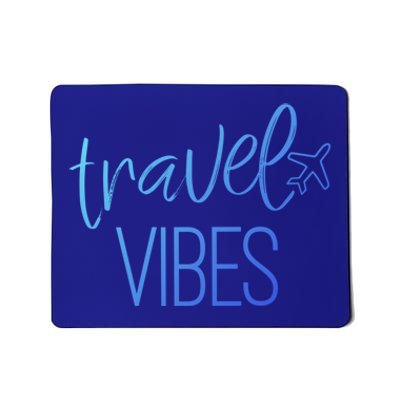 Travel Vibes Vacay Mode Wanderlust Gift Mousepad