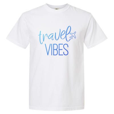 Travel Vibes Vacay Mode Wanderlust Gift Garment-Dyed Heavyweight T-Shirt