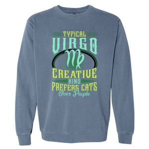 Typical Virgo Virgo Horoscope Astrology Funny Virgo Meaningful Gift Garment-Dyed Sweatshirt