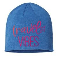 Travel Vibes Vacay Mode Wanderlust Gift Sustainable Beanie