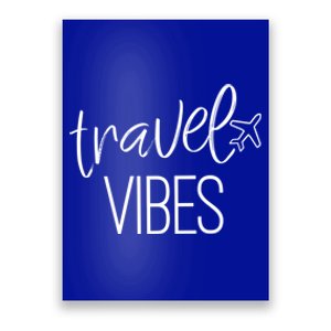 Travel Vibes Vacay Mode Wanderlust Meaningful Gift Poster