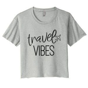 Travel Vibes Vacay Mode Wanderlust Meaningful Gift Women's Crop Top Tee