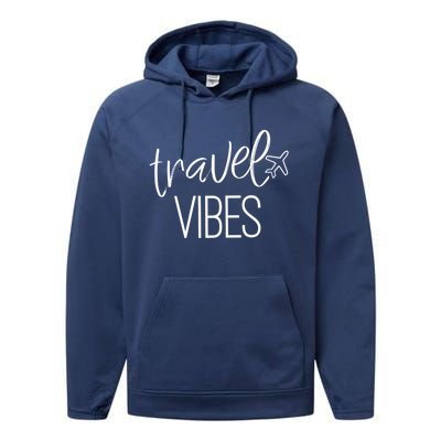 Travel Vibes Vacay Mode Wanderlust Funny Gift Performance Fleece Hoodie