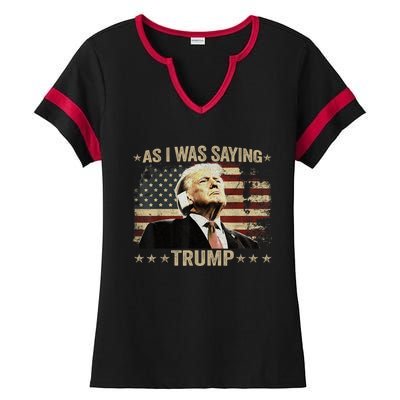 Trump Vance Vintage Trump As I Was Saying Trump His Speech Gift Ladies Halftime Notch Neck Tee