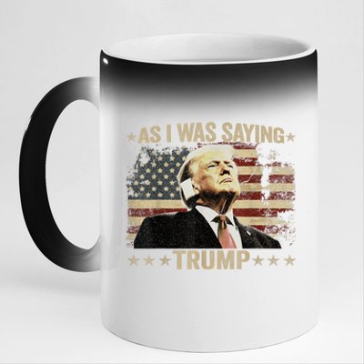 Trump Vance Vintage Trump As I Was Saying Trump His Speech Gift 11oz Black Color Changing Mug