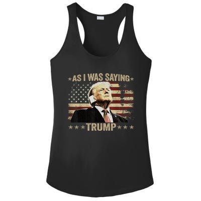 Trump Vance Vintage Trump As I Was Saying Trump His Speech Gift Ladies PosiCharge Competitor Racerback Tank