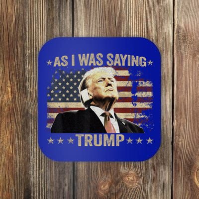 Trump Vance Vintage Trump As I Was Saying Trump His Speech Gift Coaster