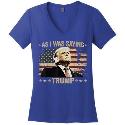 Trump Vance Vintage Trump As I Was Saying Trump His Speech Gift Women's V-Neck T-Shirt