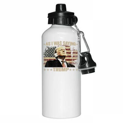 Trump Vance Vintage Trump As I Was Saying Trump His Speech Gift Aluminum Water Bottle