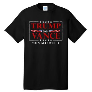 Trump Vance Won Get Over It President Inauguration Day 2025 Tall T-Shirt