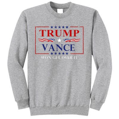 Trump Vance Won Get Over It President Inauguration Tall Sweatshirt