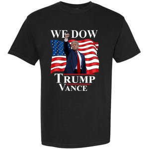 Trump Vance We Dow Trump 47 America President Winner 2024 Garment-Dyed Heavyweight T-Shirt