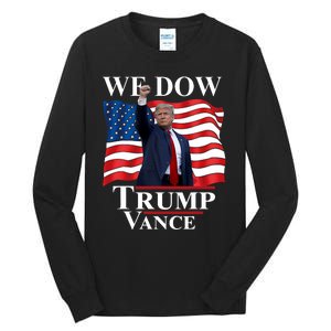 Trump Vance We Dow Trump 47 America President Winner 2024 Tall Long Sleeve T-Shirt