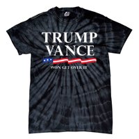 Trump Vance Won Get Over It President Inauguration Day 2025 Tie-Dye T-Shirt