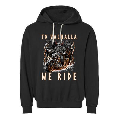 To Valhalla We Ride Biker Viking Garment-Dyed Fleece Hoodie