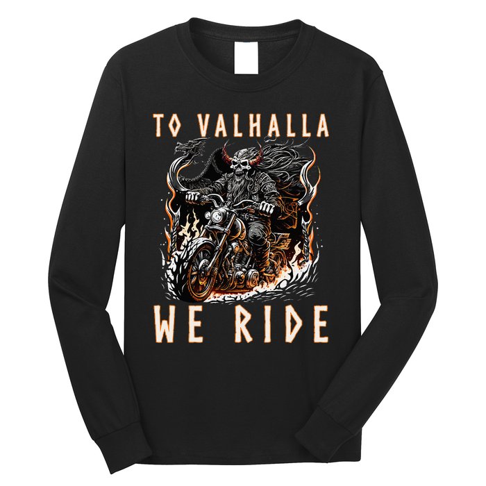 To Valhalla We Ride Biker Viking Long Sleeve Shirt