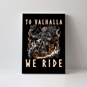 To Valhalla We Ride Biker Viking Canvas