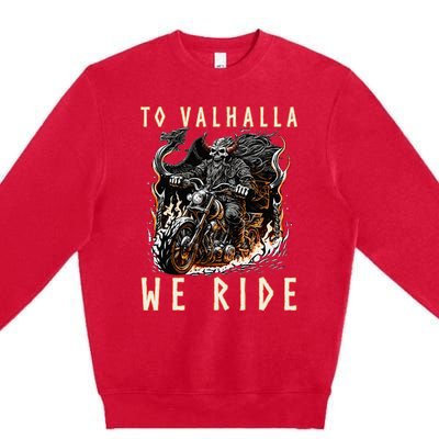 To Valhalla We Ride Biker Viking Premium Crewneck Sweatshirt