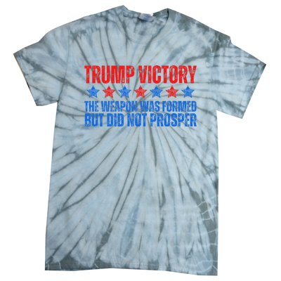 Trump Victory Weapon Formed But Did Not Prosper Christian Tie-Dye T-Shirt