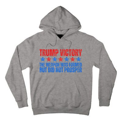 Trump Victory Weapon Formed But Did Not Prosper Christian Tall Hoodie