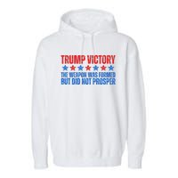 Trump Victory Weapon Formed But Did Not Prosper Christian Garment-Dyed Fleece Hoodie