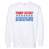 Trump Victory Weapon Formed But Did Not Prosper Christian Garment-Dyed Sweatshirt