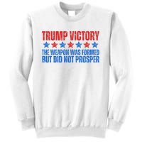 Trump Victory Weapon Formed But Did Not Prosper Christian Sweatshirt