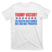 Trump Victory Weapon Formed But Did Not Prosper Christian T-Shirt