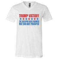 Trump Victory Weapon Formed But Did Not Prosper Christian V-Neck T-Shirt