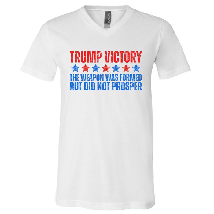 Trump Victory Weapon Formed But Did Not Prosper Christian V-Neck T-Shirt