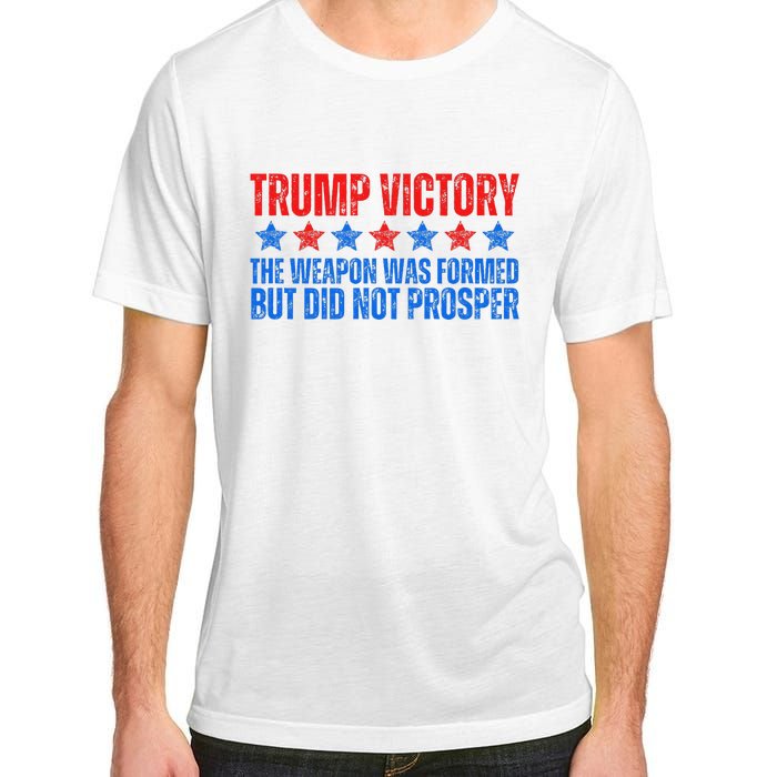 Trump Victory Weapon Formed But Did Not Prosper Christian Adult ChromaSoft Performance T-Shirt