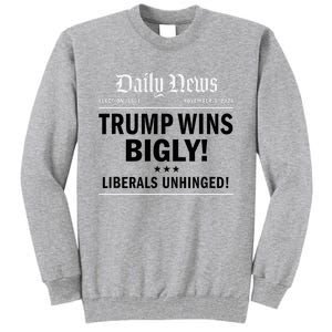 Trump Victory Winner Headline Trump 2024 Trump Wins Bigly Tall Sweatshirt