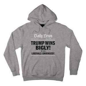 Trump Victory Winner Headline Trump 2024 Trump Wins Bigly Tall Hoodie