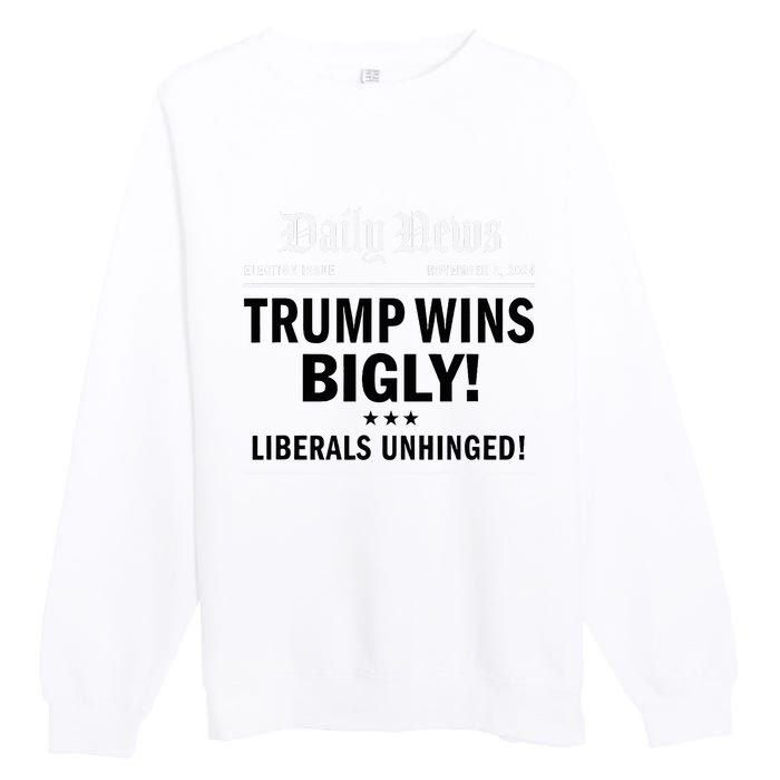 Trump Victory Winner Headline Trump 2024 Trump Wins Bigly Premium Crewneck Sweatshirt