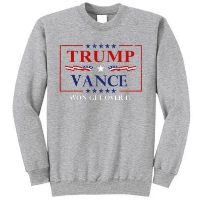 Trump Vance Won Get Over It President Inauguration Day 2025 Sweatshirt