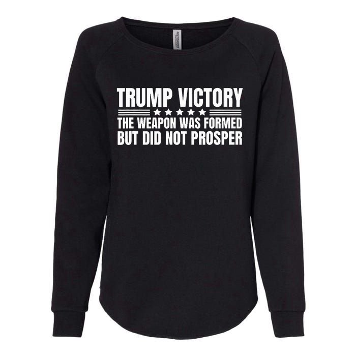 Trump Victory Weapon Formed But Did Not Prosper Christian Womens California Wash Sweatshirt