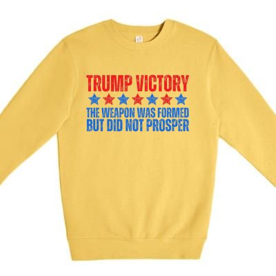 Trump Victory Weapon Formed But Did Not Prosper Christian Premium Crewneck Sweatshirt