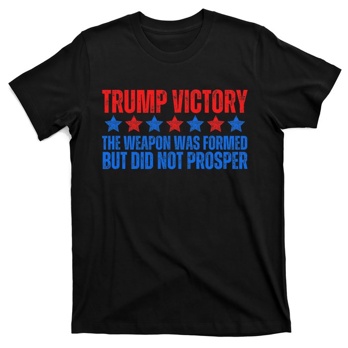 Trump Victory Weapon Formed But Did Not Prosper Christian T-Shirt