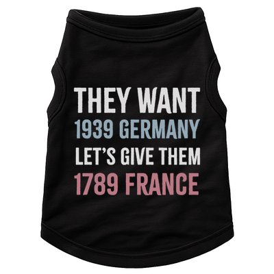 They Want 1939 Germany LetS Give Them 1789 France Doggie Tank