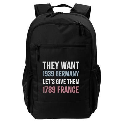 They Want 1939 Germany LetS Give Them 1789 France Backpack