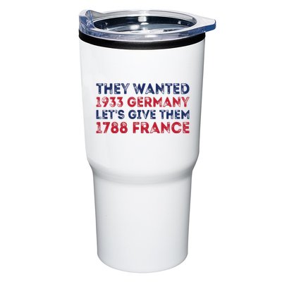 They Wanted 1933 Germany LetS Give Them 1788 France Tumbler