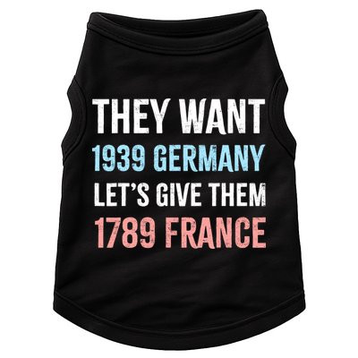 They Want 1939 Germany Let's Give Them 1789 France US Flag Doggie Tank